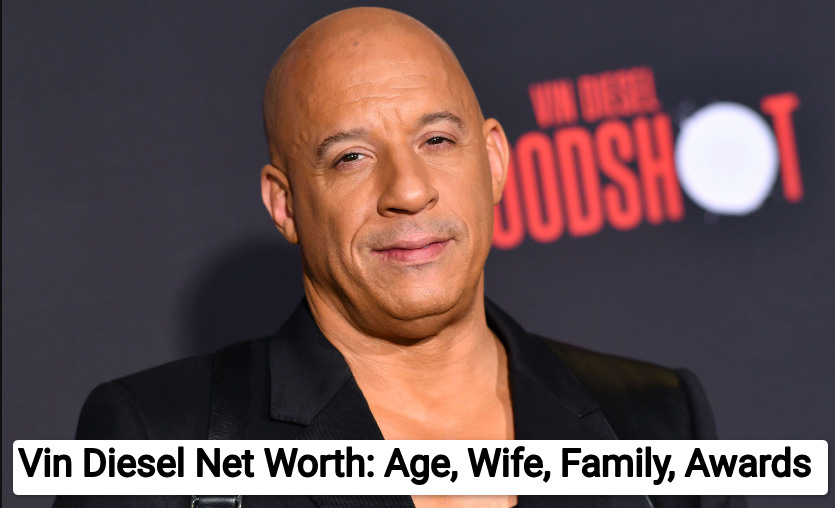 Vin Diesel Net Worth: Age, Wife, Family, Awards, Movie List [Biography]