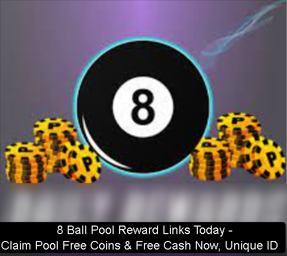8 Ball Pool Reward Links Today - Claim Pool Free Coins & Free Cash Now, Unique ID