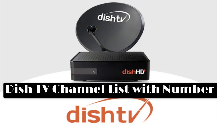Dish TV Channel List with Number and Price, Check DishTV Cartoon, Sports, Hindi News Channels