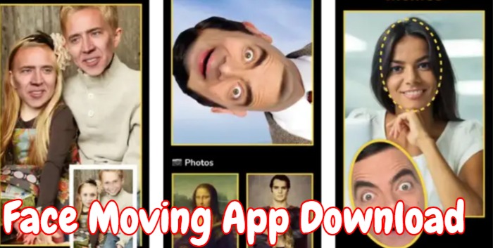 Face Moving App Download
