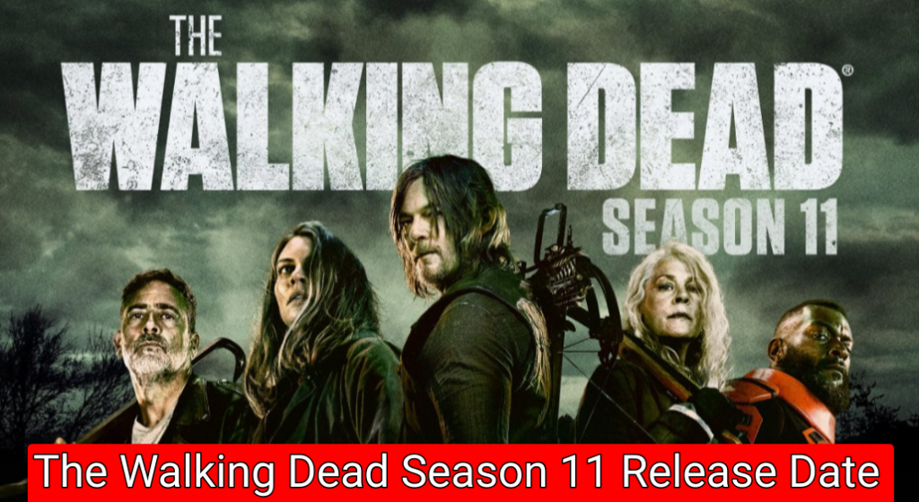 The Walking Dead Season 11 Release Date