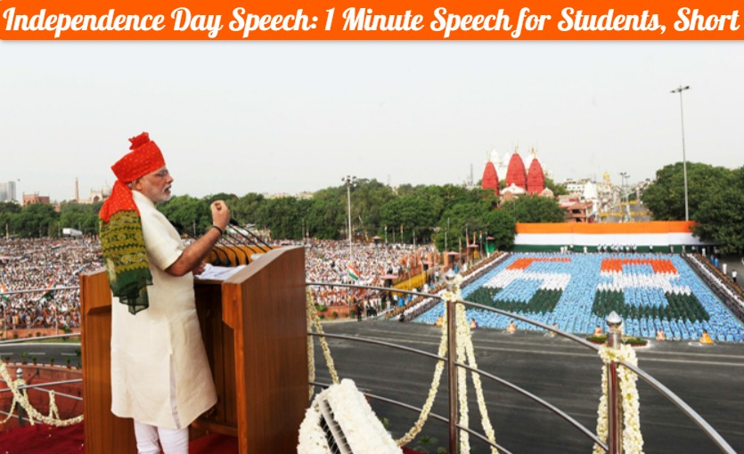 Independence Day Speech - 1 Minute Speech for Students, Short speech for 15th August