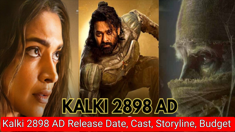 Kalki 2898 AD Release Date, Postponed, Announcement, Cast, Story, Budget & More