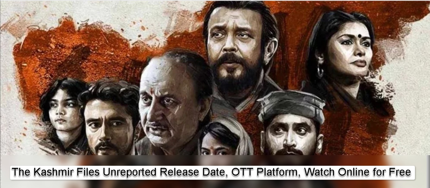 The Kashmir Files Unreported Release Date