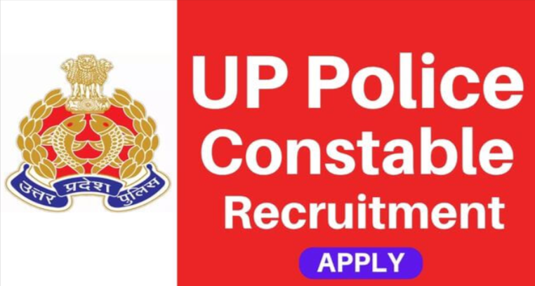 UP Police Constable Recruitment 2023: Notification Out for 52699 Post Apply Online