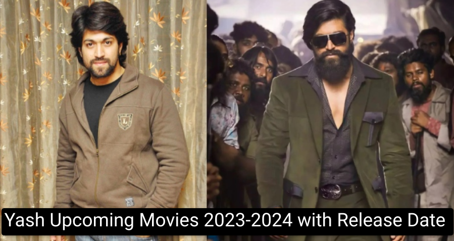 Yash Upcoming Movies 2023-2024 with Release Date, Full Movie List, Trailer & More