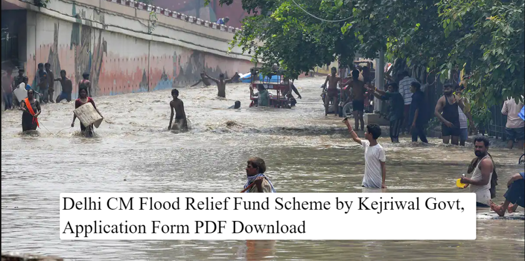 Delhi CM Flood Relief Fund Scheme by Kejriwal Govt, Application Form PDF Download