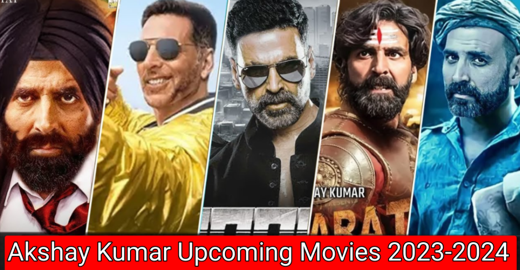 Akshay Kumar Upcoming Movies 2023-2024