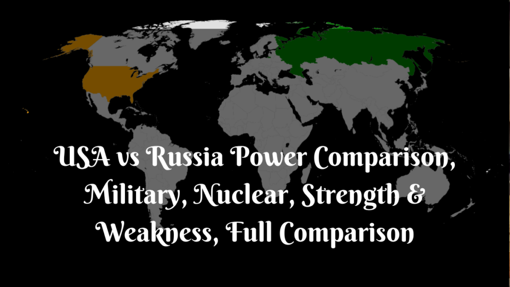 USA vs Russia Power Comparison, Military, Nuclear, Strength & Weakness, Full Comparison