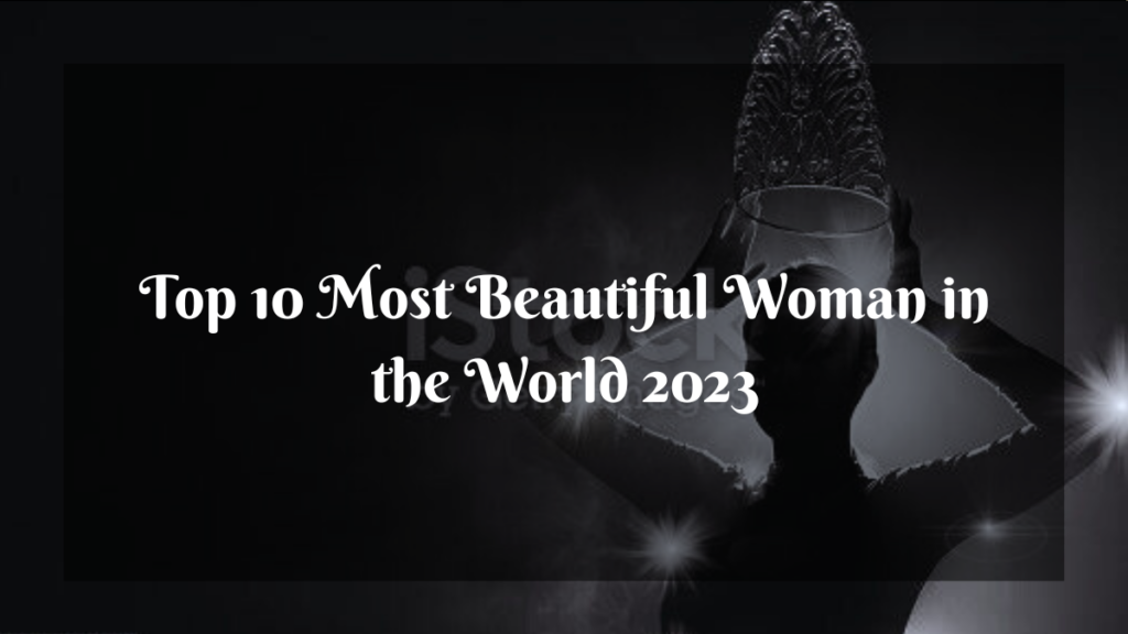 Most Beautiful Women in the World