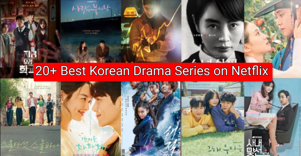 20+ Best Korean Drama Series on Netflix, List of Most Watched K-Dramas, Watch Online