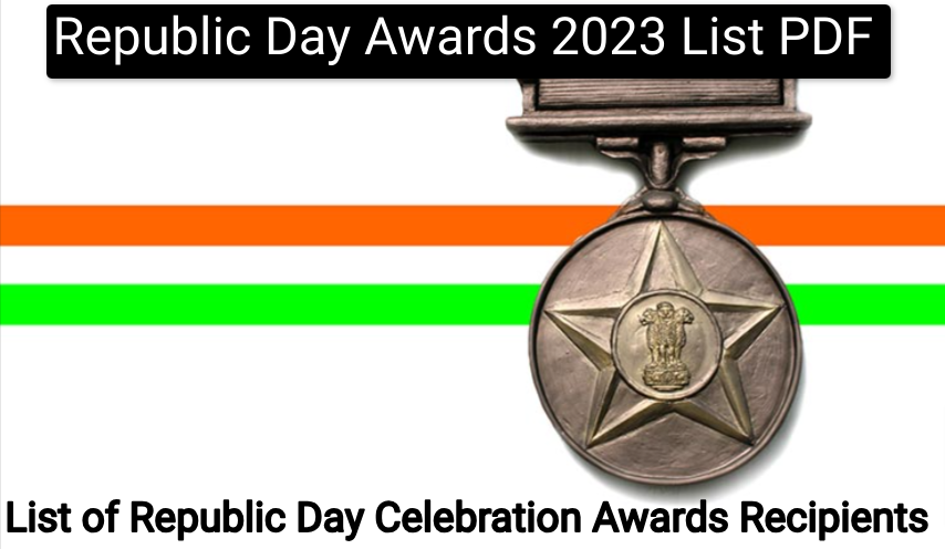 Republic Day Awards 2023 List PDF: List of Republic Day Celebration Awards Recipients