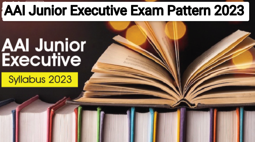 AAI Junior Executive Exam Pattern