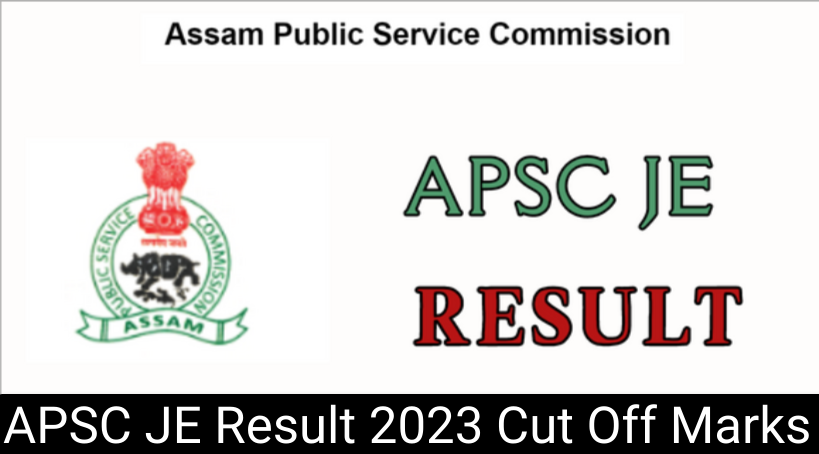 APSC JE Result 2023 Cut Off Marks, Answer Key {Direct Lin}, Merit List Download