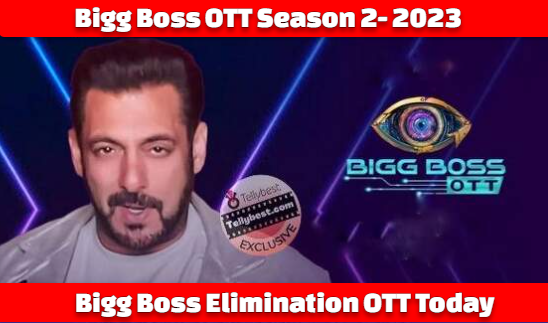 Bigg Boss Elimination OTT Today