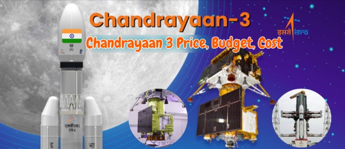 Chandrayaan 3 Price, Budget, Cost