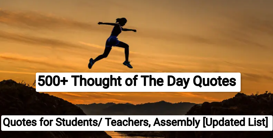 500+ Thought of The Day Quotes, for Students/ Teachers, Assembly [Updated List]