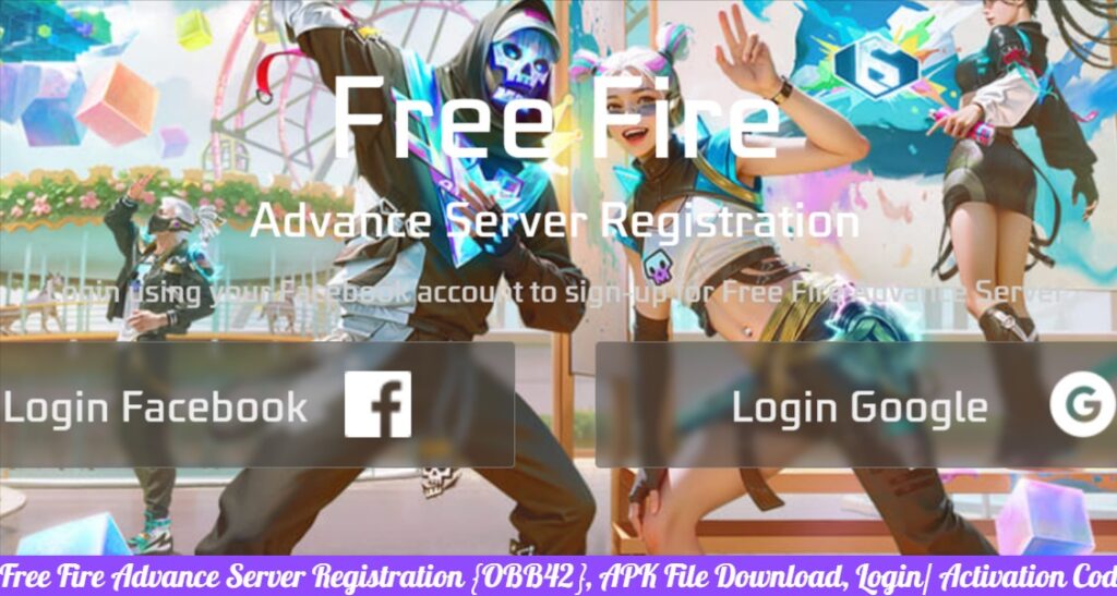 Free Fire Advance Server Registration - OBB42, APK File Download, Login, Activation Code