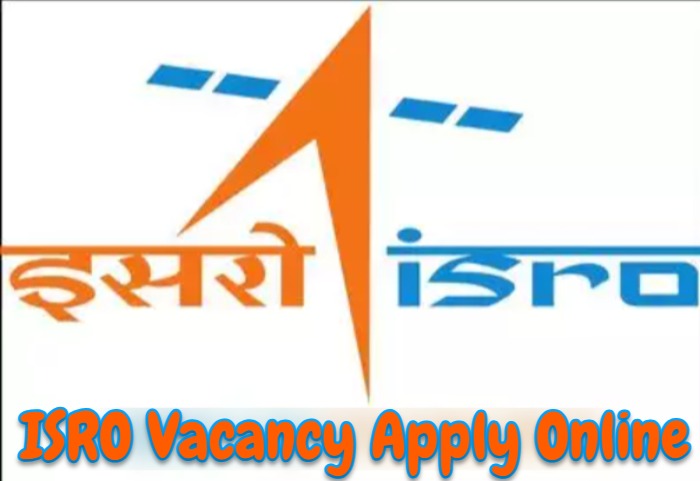 ISRO Vacancy Apply Online