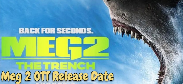 Meg 2 OTT Release Date