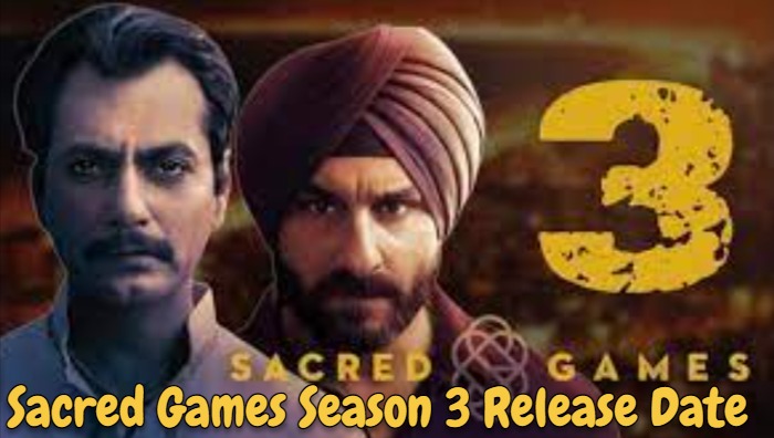 Sacred Games Season 3 Release Date