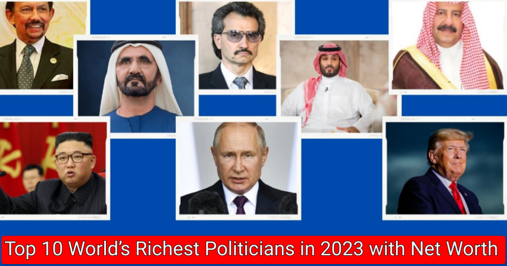 Top 10 World’s Richest Politicians in 2023 with Net Worth and Nationality