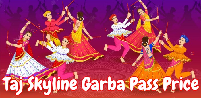 Taj Skyline Garba Pass Price